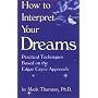 How to Interpret Your Dreams: Practical Techniques Based on the Edgar Cayce Readings
