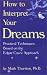 Book How to Interpret Your Dreams: Practical Techniques Based on the Edgar Cayce Readings