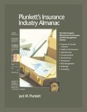 Plunkett's Insurance Industry Almanac 2006: The Only Complete Reference To The Insurance And Risk Management Industry