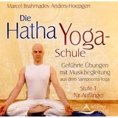 Die Hatha-Yoga-Schule CD 1 - Gef�hrte �bungen mit Musikbegleitung - Stufe I f�r Anf�nger: CD 1: Stufe I f�r Anf�nger