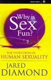 Why Is Sex Fun?: The Evolution of Human Sexuality (Science Masters)