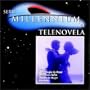 Serie Millennium 21: Telenovela