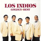 ゴールデン☆ベスト ロス・インディオス