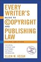Every Writer's Guide to Copyright and Publishing Law: Third Edition