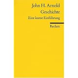 Geschichte: Eine kurze Einf�hrungvon "John H Arnold"