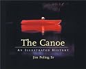 The Canoe: An Illustrated History