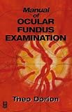 Manual of Ocular Fundus Examination