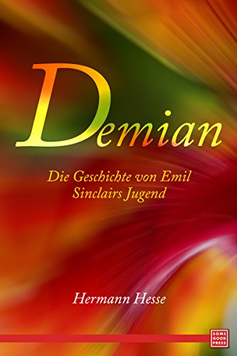 Demian: The Story of Emil Sinclair's Youth (German Edition)