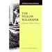 The Yellow Wallpaper (Bedford Cultural Editions)