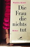 Die Frau, die nichts tut