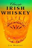 Review Trafalgar Square Publishing  / Classic Irish Whiskey (Classic drinks series)