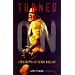 Turned On: A Biography of Henry Rollins