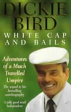 Dickie Bird Gift Pack: My Autobiography/An Evening with Dickie Bird/White Cap and Bails