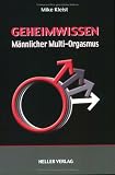 Geheimwissen maennlicher Multi-Orgasmus