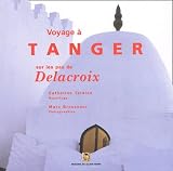 Revue Garde-Temps  / Tanger, sur les pas de Delacroix