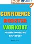 Confidence Booster Workout: 10 Steps to Beating Self-Doubt