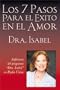 Los 7 Pasos Para el Exito en el Amor (Spanish Edition)