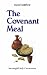 The Covenant Meal: Meaningful Holy Communion
