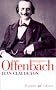 Biographie de Jacques Offenbach