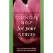 Essential Help for Your Nerves: Recover from Nervous Fatigue and Overcome Stress and Fear