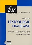 Précis de lexicologie française: L étude et l enseignement du vocabulaire