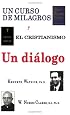 UN CURSO DE MILAGROS y el cristianismo - Un diálogo
