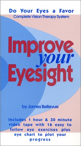 Improve Your Eyesight: Updates Bates Method--Vision Therapy Eye Exercises ( 107 Page Book and Eye Chart Included) [VHS]