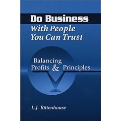 Do Business with People You Can Trust: Balancing Profits and Principles
