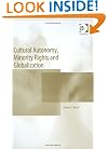 Cultural Autonomy, Minority Rights And Globalization