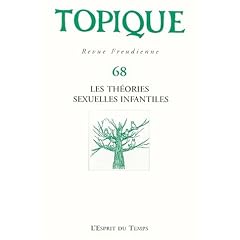 Topique, num�ro sp�cial 68 : Les th�ories sexuelles infantiles