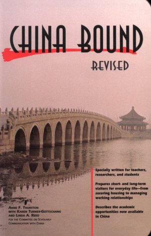 China Bound, Revised: A Guide to Academic Life and Work in the PRC