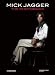 Mick Jagger: The Photobook by Francois Hebel