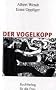 Der Vogelkopp: Ein M�rchen von Albert Wendt