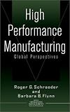 High Performance Manufacturing: Global Perspectives