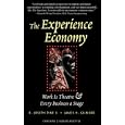 The Experience Economy: Work is Theater & Every Business a Stage
