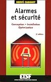Alarmes et s�curit� : Conception, installation, optimisation
