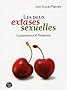 Les deux extases sexuelles : La jouissance et l'orgasme