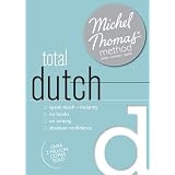 Total Dutch with the Michel Thomas Method (Michel Thomas Series)