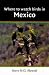 Where to Watch Birds in Mexico (Where to Watch Birds)