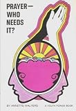 Prayer-who needs it? (A Youth forum book)