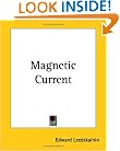 Magnetic Current