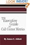 The Executive Guide to Call Center Metrics