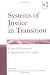 Systems of Justice in Transition: Central European Experiences Since 1989