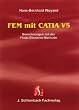 FEM mit CATIA V5. Berechnungen mit der Finite-Elemente-Methode