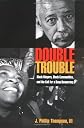 Double Trouble: Black Mayors, Black Communities, and the Call for a Deep Democracy (Transgressing Boundaries: Studies in Black Politics and Black Communities)