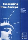 cover of Fundraising from America: The Complete Guide for Charitable Organisations Outside the U.S.A.