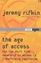 The Age Of Access: How The Shift From Ownership to Access Is Transforming Modern Life