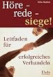 H�re - rede - siege! Leitfaden f�r erfolgreiches Verhandeln