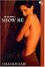 Show Me (Aphrodisia)