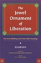The Jewel Ornament of Liberation: The Wish-Fulfilling Gem of the Noble Teachings